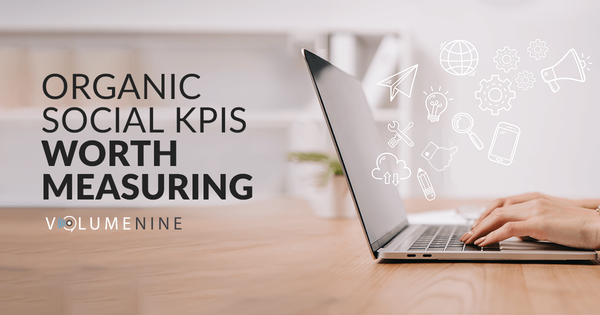 Organic Social Media KPIs Worth Measuring