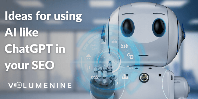 How to Use AI in SEO – Ideas for ChatGP, Bard and More!