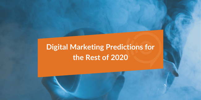 2020 Digital Marketing Predictions
