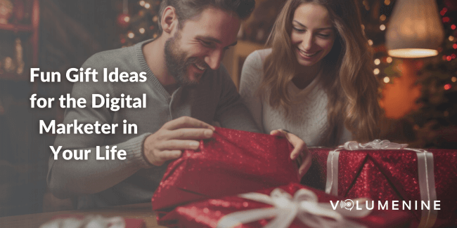 Fun Gift Ideas for the Digital Marketer in Your Life