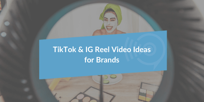 TikTok & IG Reel Video Ideas