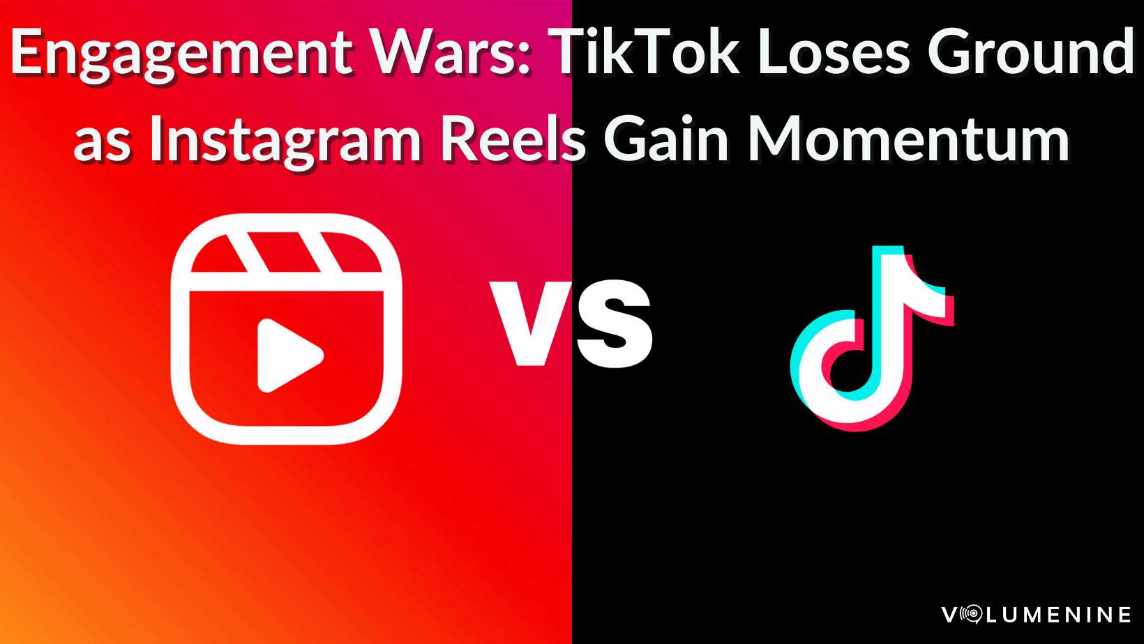 Engagement Battle Shifts: Instagram Reels Surges Past TikTok