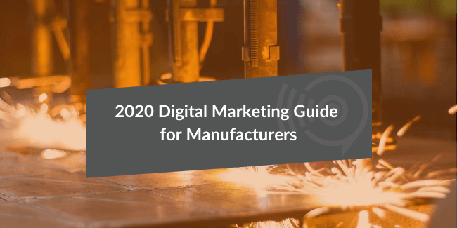 2020 Digital Marketing Guide for Manufactures