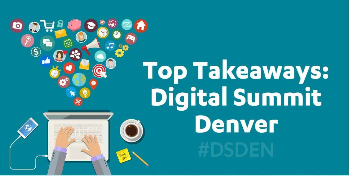 Top Takeaways Denver Digital Summit