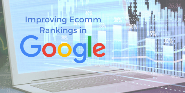 4 Ways to Improve Your E-Commerce Website Rankings in Google Volume Nine