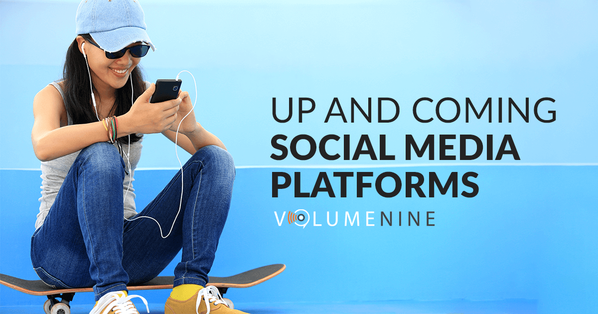 Up-and-Coming Social Media Platforms For Your Business 